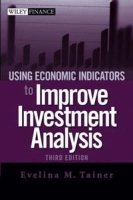 Using Economic Indicators to Improve Investment Analysis, Third Edition артикул 2433d.