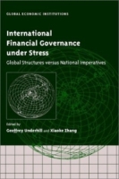 International Financial Governance under Stress : Global Structures versus National Imperatives (Global Economic Institutions) артикул 2475d.