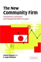 The New Community Firm : Employment, Governance and Management Reform in Japan артикул 2482d.