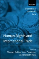 Human Rights and International Trade (International Economic Law Series) артикул 2485d.