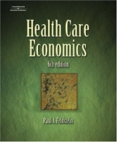 Health Care Economics (Delmar Series in Health Services Administration) артикул 2497d.