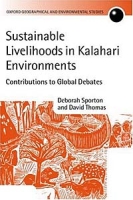 Sustainable Livelihoods in Kalahari Environments: A Contribution to Global Debates (Oxford Geographical and Environmental Studies Series) артикул 2503d.