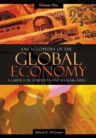 Encyclopedia of the Global Economy [Two Volumes]: A Guide for Students and Researchers артикул 2509d.