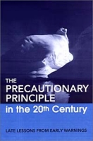 The Precautionary Principle in the 20th Century: Late Lessons from Early Warnings артикул 2519d.