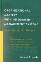 Organizational Mastery with Integrated Management Systems: Controlling the Dragon артикул 2523d.