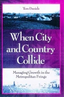 When City and Country Collide: Managing Growth in the Metropolitan Fringe артикул 2524d.