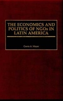 The Economics and Politics of NGOs in Latin America артикул 2573d.