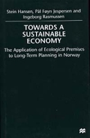 Towards a Sustainable Economy: The Introduction of Ecological Premises into Long-Term Planning in Norway артикул 2578d.