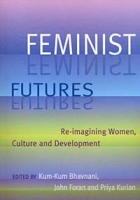 Feminist Futures: Re-Imagining Women, Culture and Development артикул 2584d.