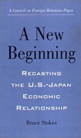 New Beginning: Recasting the U S -Japan Economic Relationship (Council on Foreign Relations (Council on Foreign Relations Press)) артикул 2600d.