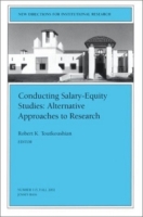 Conducting Salary-Equity Studies: Alternative Approaches to Research : New Directions for Institutional Research (J-B IR Single Issue Institutional Research) артикул 2658d.