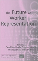 The Future of Worker Representation (The Future of Work) артикул 2683d.