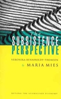 The Subsistence Perspective: Beyond the Globalized Economy артикул 2700d.